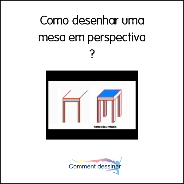 Como desenhar uma mesa em perspectiva